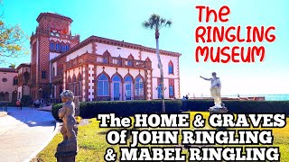 THE RINGLING Circus MUSEUM | Home & GRAVES Of John Ringling & Mabel Ringling