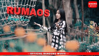 Bunga Ehan - RUMAOS [ Bandung Music]