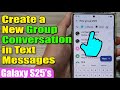 Create Group Text on Samsung Galaxy S25/S25+ 📱