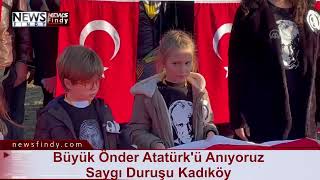 Büyük Önder Atatürkü Anıyoruz Saygı Duruşu (Kadıköy)