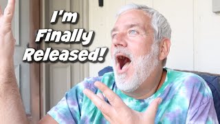 I&#39;M FINALLY RELEASED!