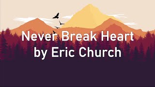 Eric Church [new song] - Never Break Heart (lyric videos)