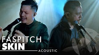 Faspitch - Skin (Live Acoustic Performance)