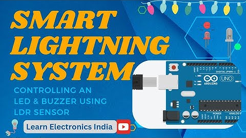 Smart Lighting System - Arduino - Controlling an LED & Buzzer using LDR Sensor