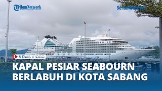 Kapal Pesiar MV Seabourn Encore Berlabuh di Kota Sabang