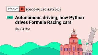 Autonomous driving, how Python drives Formula Racing cars - Ilyas Timour