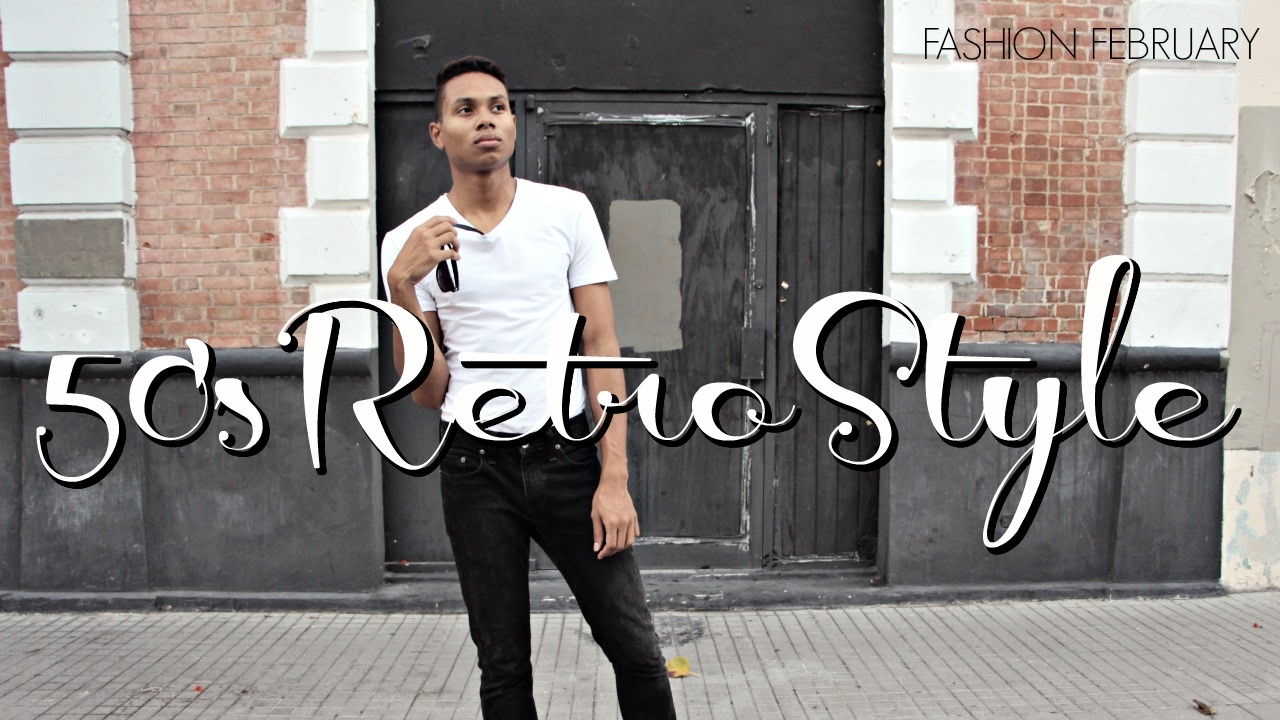 Men's 50's Retro Style Lookbook | FASHION FEBRUARY - YouTube