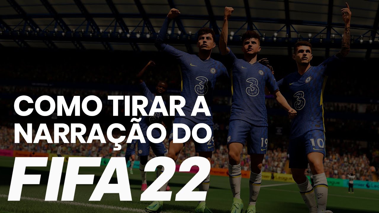 FIFA 22: Como mudar ou remover a narração do jogo