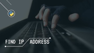 FIND IP ADDRESS USING PYTHON
