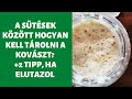 Sütések között hogyan kell tárolni a kovászt? +2 TIPP, ha elutazol