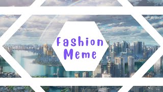 Fashion *Meme* (Gacha Life)