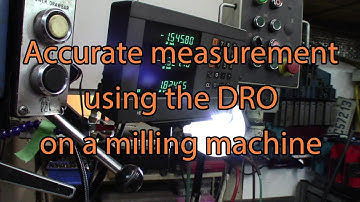 Very precise measure using a DRO and comparing for precision