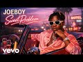 Joeboy - “Sweet Problem” -(Official Lyrics Music Video 2026)