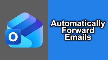 How to Automatically Forward Emails in Outlook