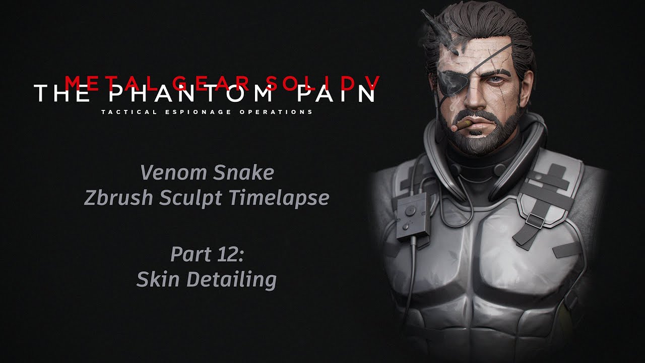 Venom Snake - Zbrush Sculpt Timelapse - Part 12: Skin Detailing