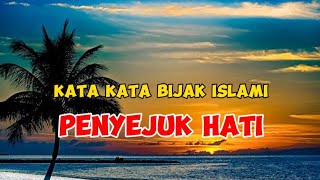 KATA-KATA BIJAK ISLAMI PENYEJUK HATI. @alamsude23 KATA-KATA BIJAK ISLAMI PENYEJUK HATI. @alamsude23