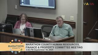 Marathon County Human Resources, Finance, and Property Committee Meeting - 9/10/2025
