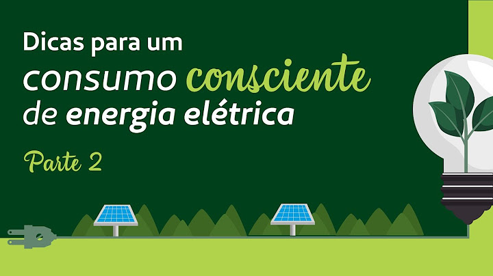 Que ações de consumo consciente de energia elétrica podem ser tomadas na sua casa?