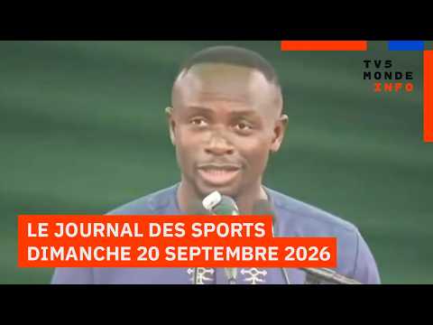 Le projet de Sadio Mané, l'actualité football au Burkina Faso : Le journal des Sports en Afrique