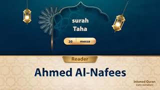 surah Taha {{20}} Reader Ahmed Al-Nafees