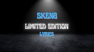 Skeng - Limited Edition {Official Lyrics}