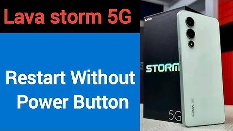 Lava storm 5G restart kaise kare, how to restart without power button in Lava storm 5G