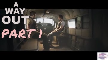 A Way Out Game Gameplay Walkthrough Part- 1 (HD PS4 PRO)