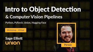 Build Object Detection Pipelines & Computer Vision Applications - Workshop