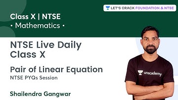 NTSE Live Daily: Class X: Pair of Linear Equation | NTSE PYQs | Mathematics | Shailendra Gangwar
