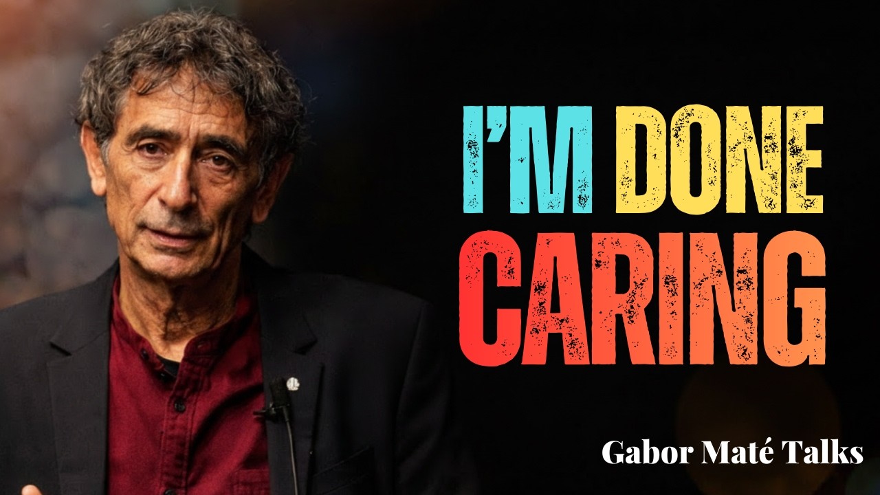 When an Empath Finally Stops Caring… Everything Changes|by Dr. Gabor Mate
