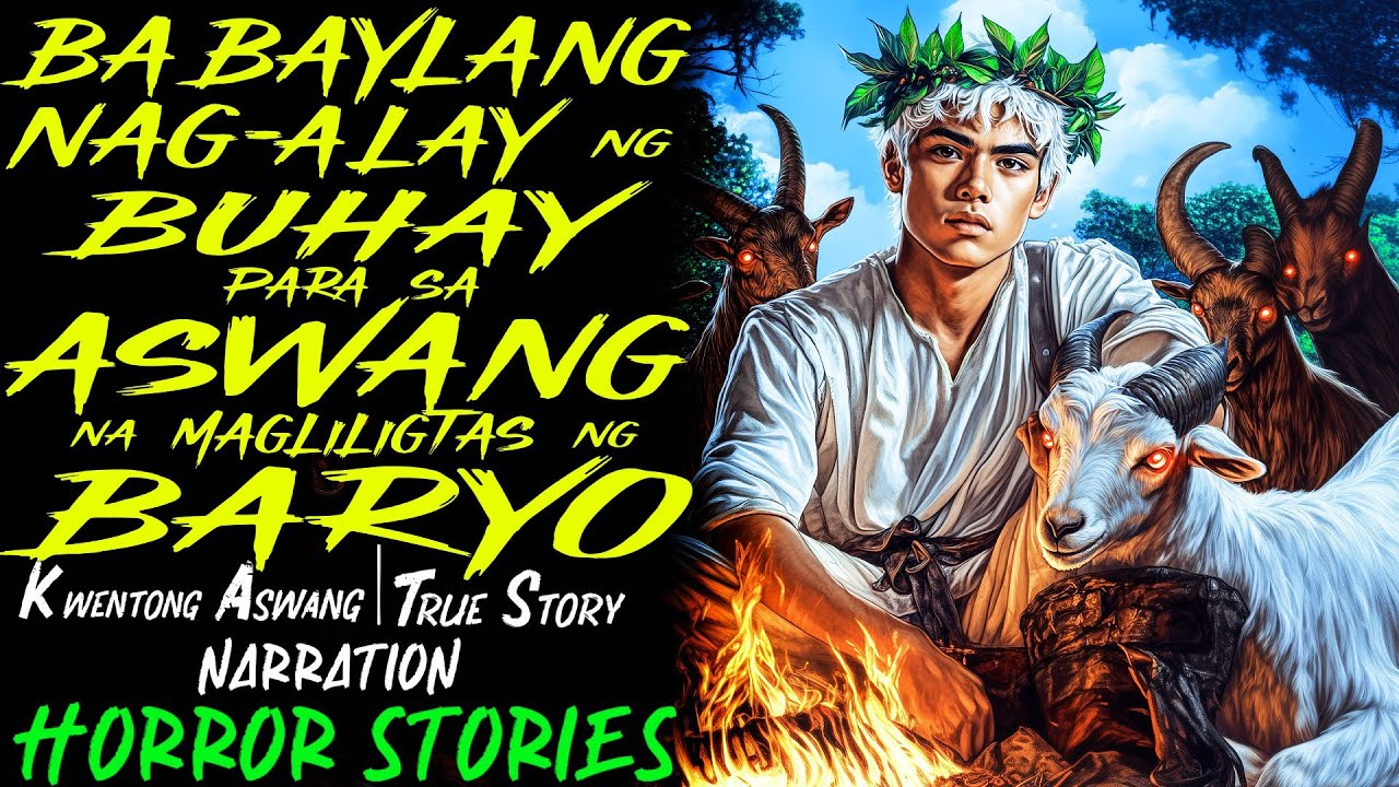BABAYLANG NAG ALAY NG BUHAY PARA SA ASWANG NA MAGLILIGTAS NG BARYO | Kwentong Aswang | True Story