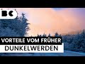 Vier Vorteile Vom Früher Dunkelwerden