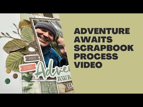 Adventure Scrapbook Process 