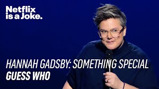 Advanced Guess Who Hannah Gadsby Something Special Netflix