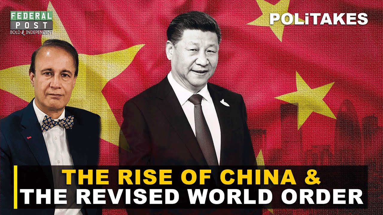 The Rise Of China & The Revised World Order | POLiTAKES - YouTube
