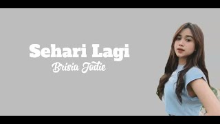 Brisia Jodie - Sehari Lagi (lirik) | lalirik