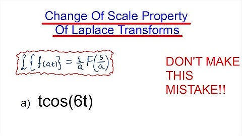 The Change Of Scale Property Of Laplace Transforms