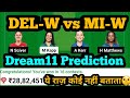 DEL-W vs MI-W Dream11|DEL-W vs MI-W Dream11 Prediction|DEL-W vs MI-W Dream11 Team|