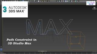 Content on Path Constraint in Autodesk 3D Studio Max