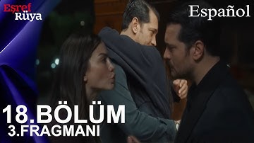 Eşref Rüya Capítulo 18 3. Introducción - ¡No vale la pena renunciar a mis sueños por ti!