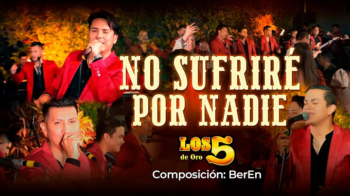 No Sufriré Por Nadie - Los 5 de Oro (Videoclip Oficial 2023)