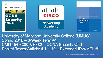 UMUC - CMIT 454 - CCNA Security - Spring 2018 - IPv4 Ext. ACLs 4.1.1.10 - Week #2