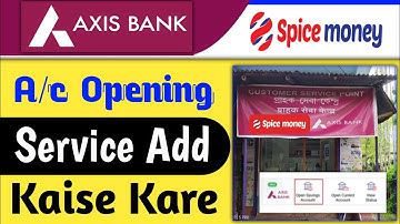 spice money axis bank account opening | spice money axis bank csp | spice money axis bank services