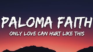 Paloma Faith - Only Love Can Hurt Like This (Slowed Down Version TikTok) (Lyrics) 