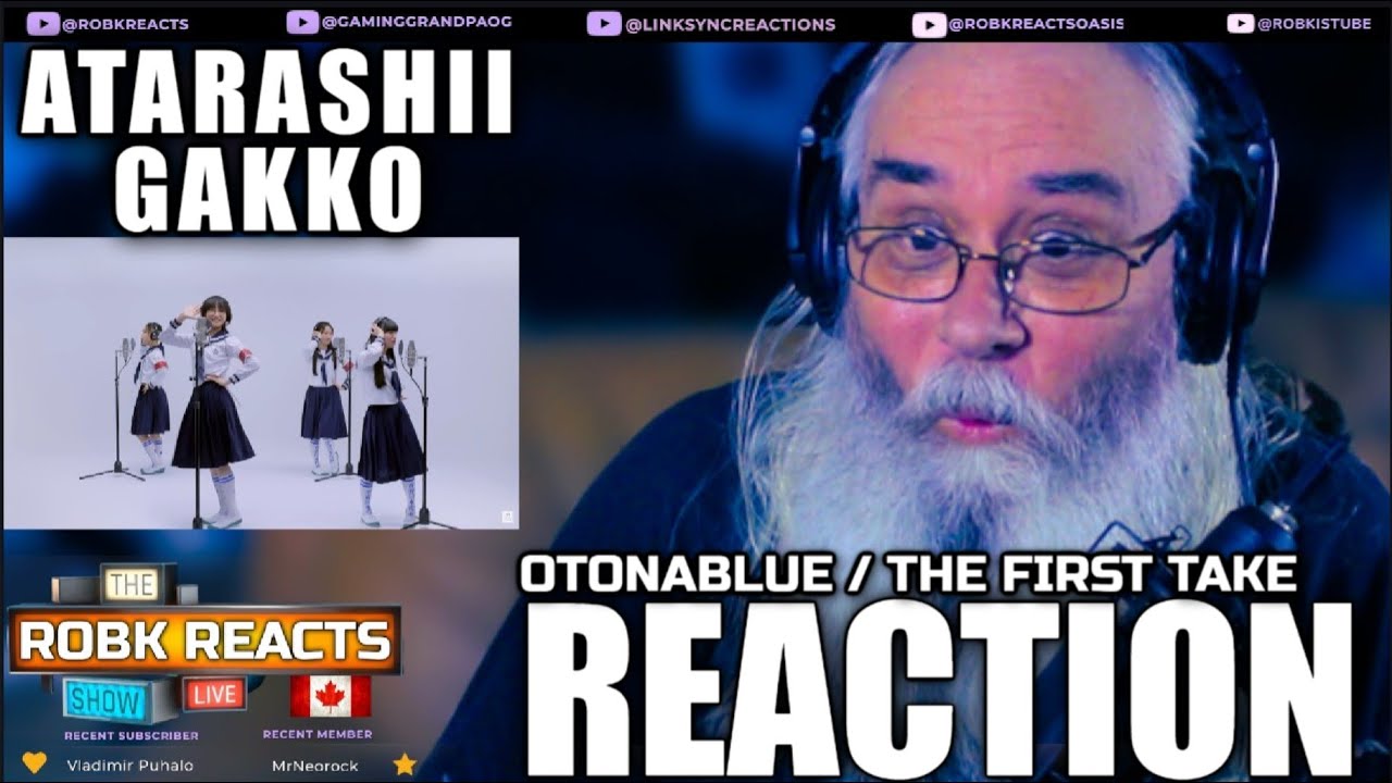 ATARASHII GAKKO Reaction - OTONABLUE / THE FIRST TAKE - First Time Hearing - Requested