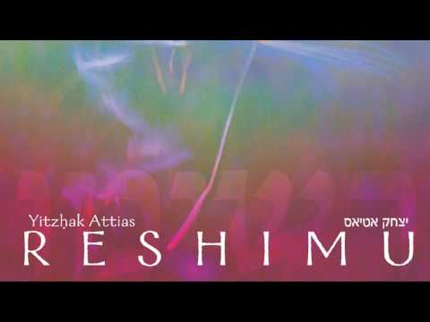 Yitzhak Attias Tonadas Del Alma יצחק אטיאס והיה כנגן המנגן 