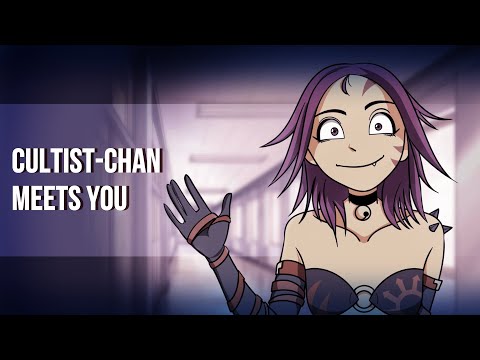 CULTIST-CHAN MEETS YOU