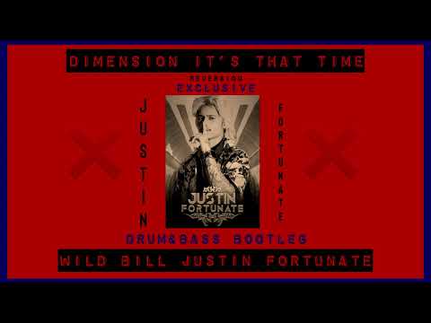 DIMENSION - IT’S THAT TIME (JUSTIN FORTUNATE REMIX)