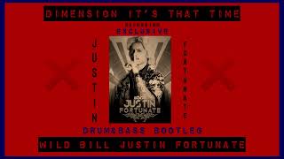DIMENSION - IT’S THAT TIME (JUSTIN FORTUNATE REMIX)