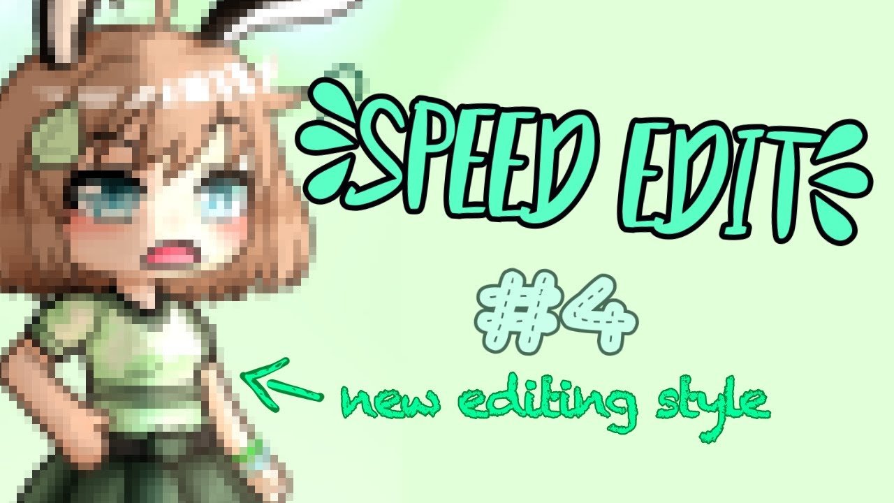 Speed Edit #4 || Gacha life Edit || - YouTube